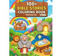 100+ Bible Stories Coloring Book for Kids Ages 3-6: Simple and Cute Christian Coloring Pages for Toddlers and Preschoolers - Old and New Testament (Bible Colouring Books)