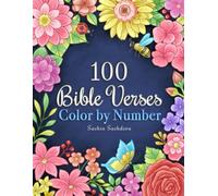 100 Bible Verses Color by Number: Positive Affirmations Coloring Book for Women and Adults, Inspirational Quotes & Patterns to Color (Color by Number Coloring Book for Adults)