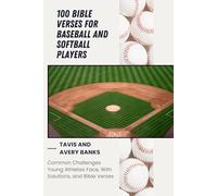 100 Bible Verses for Baseball & Softball Players (100 Bible Verses for Athletes Series)
