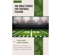 100 Bible Verses for Football Players (100 Bible Verses for Athletes Series)