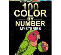 100 Birds Color by Number: Black Background Mosaic Coloring Book with 5 Unique Shapes and 30-Color Master Palette for Adults and Teens