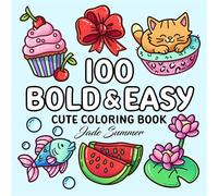 100 Bold Coloring Book: Simple, Easy, and Large Print Designs for Adults and Kids with Animals, Flowers, Food, and More! (Bold and Easy Coloring Books)