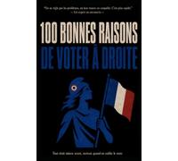 100 bonnes raisons de voter à droite