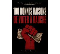100 bonnes raisons de voter à gauche