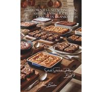 100 brownies und schnitten: amerikanischer fudge-genuss in frankreich: saftig, mit nüssen, marmoriert… die kunst des perfekten brownies meistern ... schnelle schokoladen-patisserie (8 bücher))