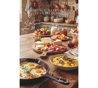 100 brunch all'uovo: l'arte di vivere francese del weekend: Trasforma le tue mattinate in momenti gastronomici memorabili. (SERIE UOVA (25 libri) - Sottoserie "Uova Speciali" (5 libri))