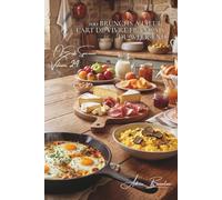100 brunchs à l'œuf : l'art de vivre français du week-end: Transformez vos matinées en moments gastronomiques mémorables (L'œuf : l'or jaune de votre ... - Sous-série "Œufs Spéciaux" (5 livres))
