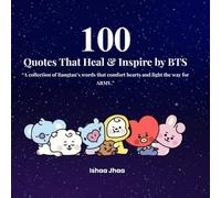 100 BTS Quotes That Heal & Inspire (Bangtan Boys)