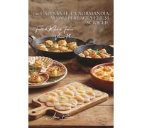 100 capesante: la Normandia madreperlacea che si scioglie: Scottate, gratinate, in carpaccio... la regina delle conchiglie semplificata. (SERIE PESCE ... "Frutti di Mare di Francia" (7 volumi))