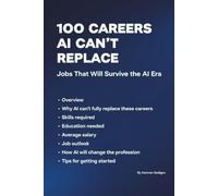 100 Careers AI Can't Replace: Jobs That Will Survive the AI Era (Jobs & Money)