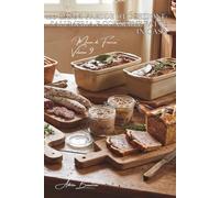100 carni fredde d'eccezione: salumeria e conserve fatte in casa: Terrine, pâté, rillettes... l'arte francese di trasformare e conservare. (SERIE ... - Sottoserie "Manzo di Francia" (9 volumi))
