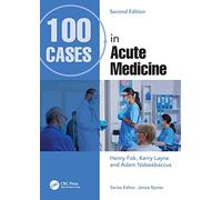 100 Cases in Acute Medicine