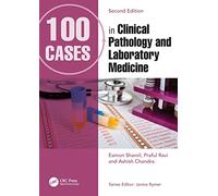 100 Cases in Clinical Pathology and Laboratory Medicine