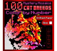 100 Cat Breeds Color by Number: Mystery Mosaics BLACK Edition: Mosaic Cats Coloring Book for Adults Relaxation, Color Quest on Black Paper (BLACK Mystery Coloring Books)