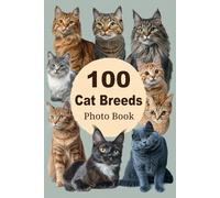 100 Cat Breeds: Photo Book
