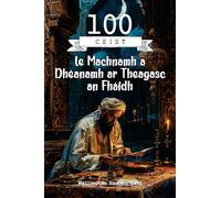 100 Ceist le Machnamh a Dhéanamh ar Theagasc an Fháidh: Cuireadh chun dul níos doimhne isteach i dteagasc an Fháidh, ag machnamh ar phrionsabail na ... an tuiscint spioradálta a fheabhsú (Islam)