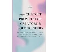“100+ ChatGPT Prompts for Creators & Solopreneurs| Boost Content & Automate Business”