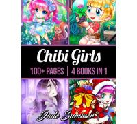 100 Chibi Girls: An Adult Coloring Book Collection with Cute Girls, Fantasy, Horror, Christmas, and More!