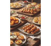 100 Chicken Bites: The French Appetizer That Impresses: Homemade nuggets, tempuras, and the art of the noble small bite (CHICKEN SERIES (35 Volumes) - Sub-Series: Masterful Cuts (10 Volumes))