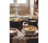 100 Chicken Soups: French Liquid Comfort: Veloutés, pot-au-feu, and broths... the soul-warming flavors of France (CHICKEN SERIES (35 Volumes) - Sub-Series: "Creative Chicken" (5 Volumes))