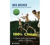 100% chicos: 7 claves para que crezcan sanos y felices (Vida práctica)