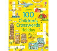 100 Children's Crosswords: Holiday (Puzzles, Crosswords &Wordsearches) | Phillip Clarke