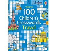 100 children's crosswords: travel. Ediz. a colori (Puzzles, Crosswords and Wordsearches)