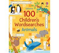 100 Children's Wordsearches: Animals (Puzzles, Crosswords and Wordsearches)