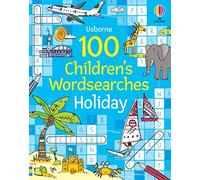 100 children's wordsearches: holiday. Ediz. a colori (Puzzles, Crosswords and Wordsearches)