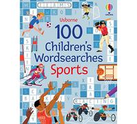 100 Children's Wordsearches: Sports (Puzzles, Crosswords and Wordsearches)