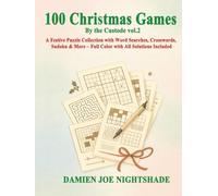 100 Christmas Games - By the Custode Vol.2: A Festive Puzzle Collection with Word Searches, Sudoku, Mazes, Kakuro, Calcudoku & Nonograms - Full Color ... crafted for quiet days and creative hands.)