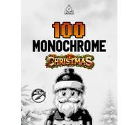 100 Christmas Monochrome Mysteries: One Pen Color by Number Book Featuring Santa, Reindeer, Snowmen, Christmas Trees, Gingerbread, and Hidden Pixel Reveals