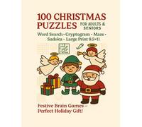 100 Christmas Puzzles for Adults & Seniors: Word Search, Cryptogram, Maze & Sudoku Mix in Large Print - 8.5×11 Holiday Brain Games for Relaxation, Fun Family Moments, and the Perfect Christmas Gift!