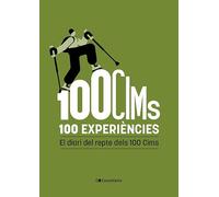 100 Cims. 100 Experiencies - El Diari Del Repte Dels 100 Cims (Altres Cossetània)