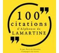 100 Citations Dalphonse De Lamartine (audiolibro)
