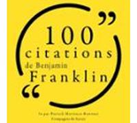 100 Citations De Benjamin Franklin