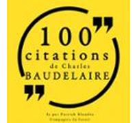 100 Citations De Charles Baudelaire (audiolibro)