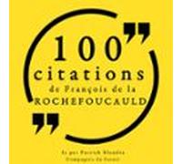 100 Citations De François De La Rochefoucauld (audiolibro)
