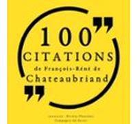 100 Citations De François-rené De Chateaubriand (audiolibro)