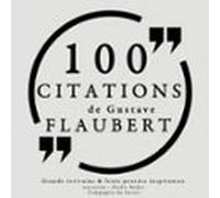 100 Citations De Gustave Flaubert (audiolibro)