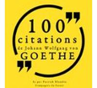 100 Citations De Johann Wolfgang Von Goethe (audiolibro)