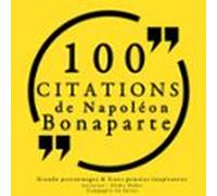 100 Citations De Napoléon Bonaparte (audiolibro)