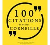 100 Citations De Pierre Corneille (audiolibro)