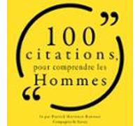 100 Citations Pour Comprendre Les Hommes (audiolibro)