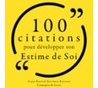 100 Citations Pour Développer Son Estime De Soi (audiolibro)