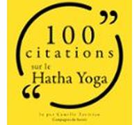100 Citations Sur Le Hatha Yoga (audiolibro)