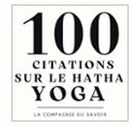 100 Citations Sur Le Hatha Yoga (audiolibro)