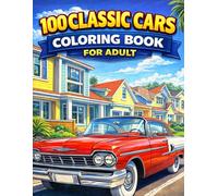 100 Classic Cars Coloring Book for Adult