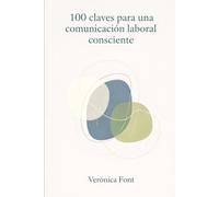 100 claves para una comunicación laboral consciente (educación)