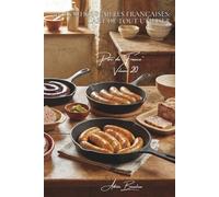 100 cochonnailles françaises : l'art de tout utiliser: Boudin, andouille, saucisses... l'art français de la charcuterie vivante (SÉRIE VIANDES ROUGES ... - Sous-série "Porc de France" (7 livres))